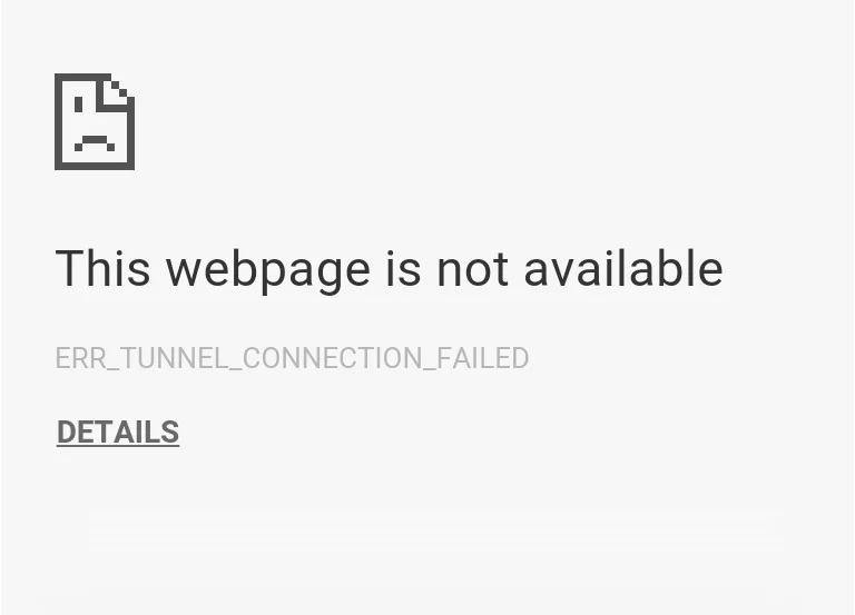 ERR_TUNNEL_CONNECTION_FAILED