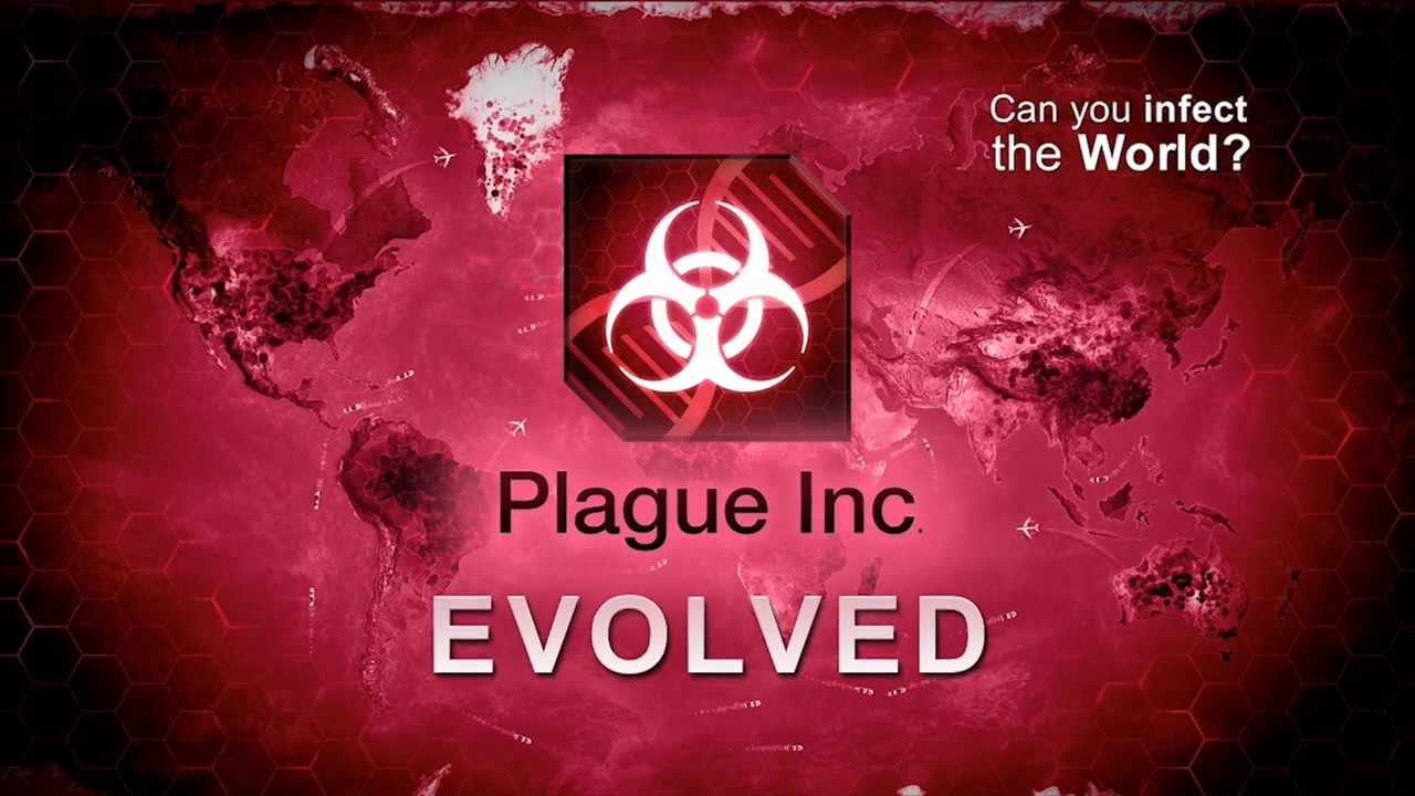 PLAGUE INC EVOLVED