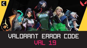 Как исправить ошибку 19 в Valorant?